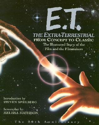 E.T. the Extra-Terrestrial from Concept to Classic