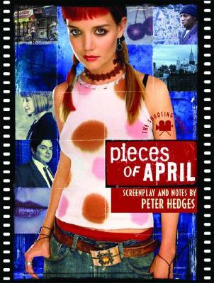 Pieces of April: The Shooting Script