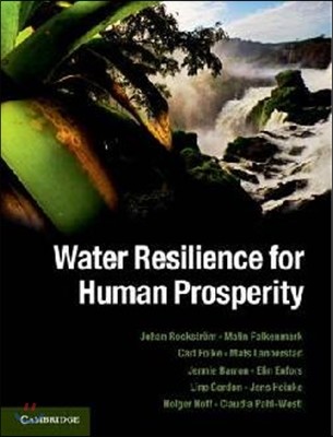 Water Resilience for Human Prosperity