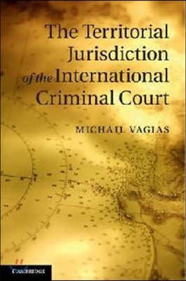 The Territorial Jurisdiction of the International Criminal Court