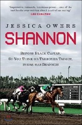 Shannon: Before Black Caviar, So You Think or Takeover Target, There Was Shannon