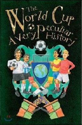 World Cup, a Very Peculiar History