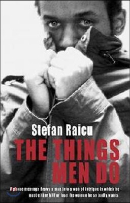 Brolga Publishing The Things Men Do: A Phone Message Draws a Man Into a Web of Intrigue in Which He Must Either Kill or Lose the Woman He So Badly Wants.