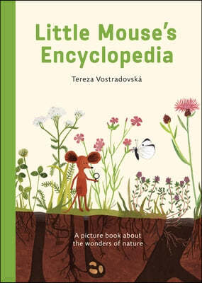 Little Mouse's Encyclopedia: A Picture Book about the Wonders of Nature