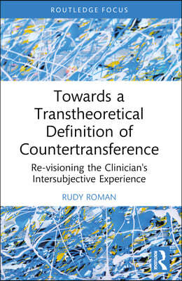 Towards a Transtheoretical Definition of Countertransference