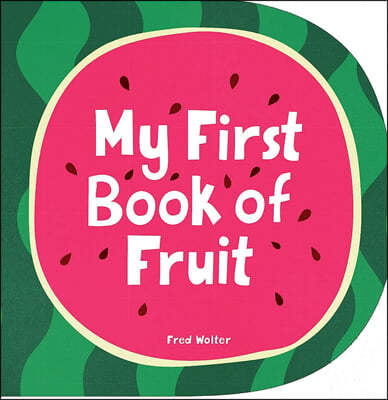 My First Book of Fruit