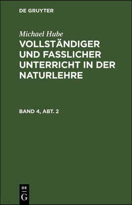 Vollständiger und fasslicher Unterricht in der Naturlehre