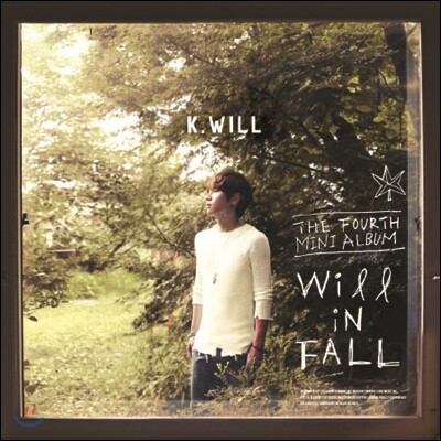 케이윌 (K.Will) - 4th 미니앨범 : Will in FALL