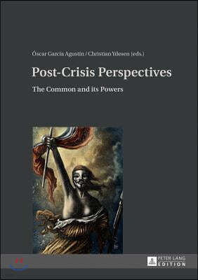 Post-Crisis Perspectives: The Common and its Powers