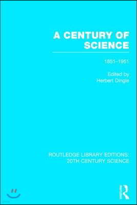 Century of Science 1851-1951