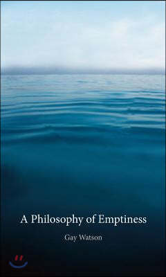 A Philosophy of Emptiness