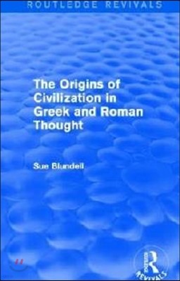 Origins of Civilization in Greek and Roman Thought (Routledge Revivals)