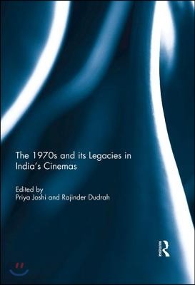 1970s and its Legacies in India's Cinemas