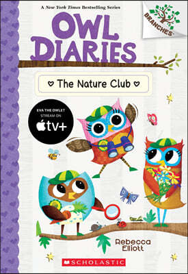 Owl Diaries #18 : The Nature Club (A Branches Book)