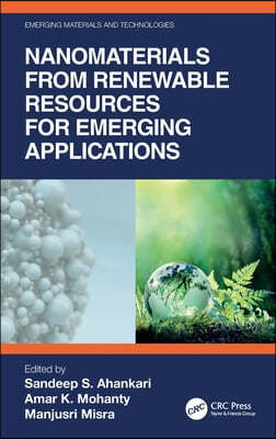 Nanomaterials from Renewable Resources for Emerging Applications