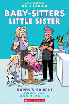 Karen's Haircut: A Graphic Novel (Baby-Sitters Little Sister #7)