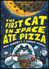 The First Cat in Space #01 : The First Cat in Space Ate Pizza