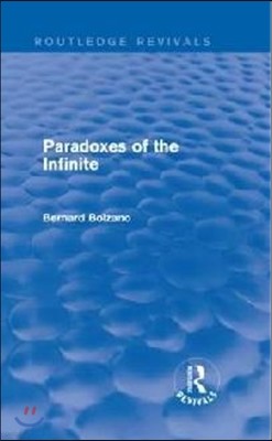 Paradoxes of the Infinite (Routledge Revivals)