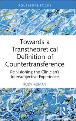 Towards a Transtheoretical Definition of Countertransference