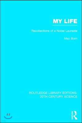 My Life: Recollections of a Nobel Laureate