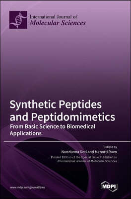 Synthetic Peptides and Peptidomimetics: From Basic Science to Biomedical Applications