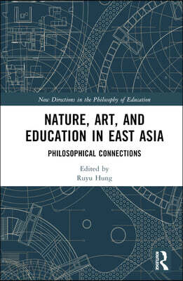 Nature, Art, and Education in East Asia