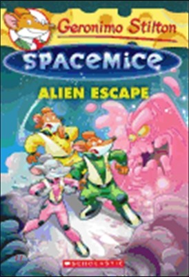 Geronimo Stilton Spacemice #1: Alien Escape