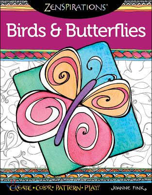 Zenspirations Coloring Book Birds & Butterflies: Create, Color, Pattern, Play!