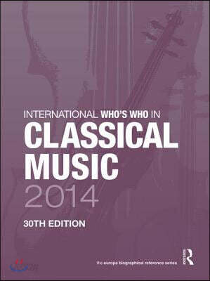 International Who's Who in Classical Music 2014