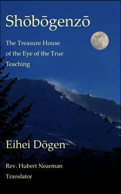 Shobogenzo - Volume I of III: The Treasure House of the Eye of the True Teaching
