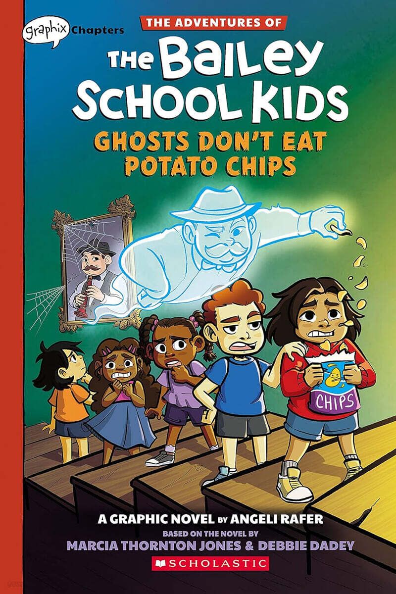 The Adventures of the Bailey School Kids #03 : Ghosts Don't Eat Potato Chips