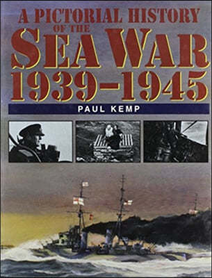 Pictorial History of the Sea War, 1939-1945