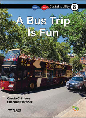 A Bus Trip Is Fun: Book 8