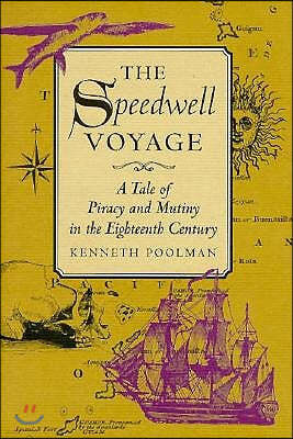 Speedwell Voyage: A Tale of Piracy and Mutiny in the Eighteenth Century