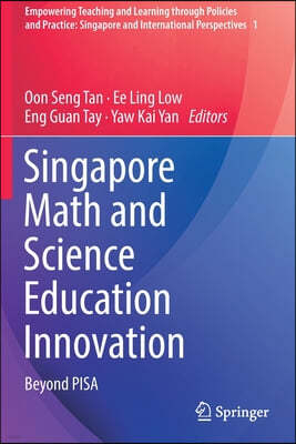 Singapore Math and Science Education Innovation: Beyond Pisa