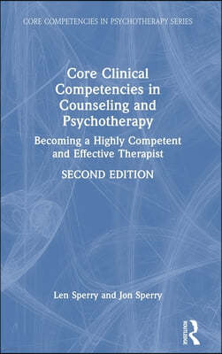 Core Clinical Competencies in Counseling and Psychotherapy