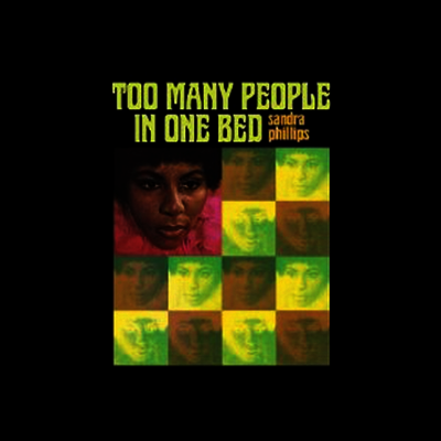 Sandra Phillips — Too Many People In One Bed (Remastered) 앨범 커버
