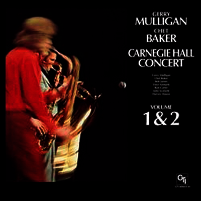 Gerry Mulligan & Chet Baker — Carnegie Hall Concert Vol.1 & 2 (Gatefold) 앨범 커버