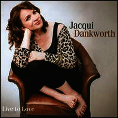 Jacqui Dankworth - Live To Love (CD)