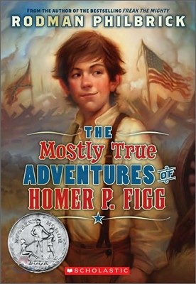 [߰] The Mostly True Adventures of Homer P. Figg (Scholastic Gold)