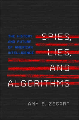 The Spies, Lies, and Algorithms