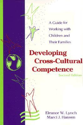 Developing Cross-Cultural Competence a Guide for Working with Children & Their Families