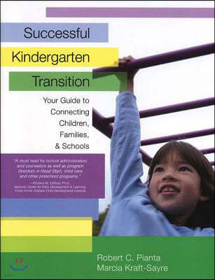 Successful Kindergarten Transition: Your Guide to Connecting Children, Families, and Schools