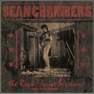 Sean Chambers - Rock House Sessions (CD)