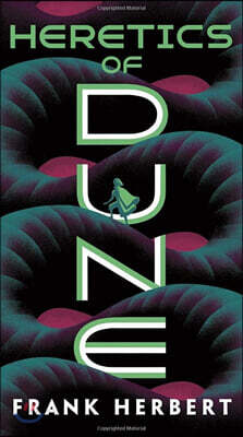 Dune Chronicles #05 : Heretics of Dune