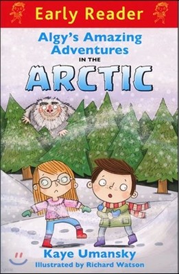 Algy's Amazing Adventures in the Arctic : Early Reader