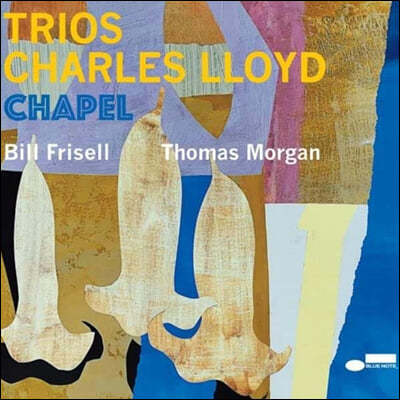 Charles Lloyd ( ̵) - Trios: Chapel