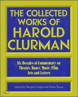 The Collected Works of Harold Clurman