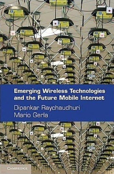 Emerging Wireless Technologies and the Future Mobile Internet (Hardcover) 