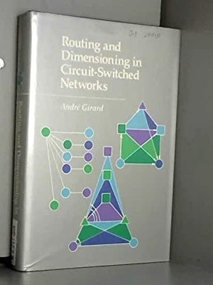 Routing and Dimensioning in Circuit-Switched Networks (Hardcover)  